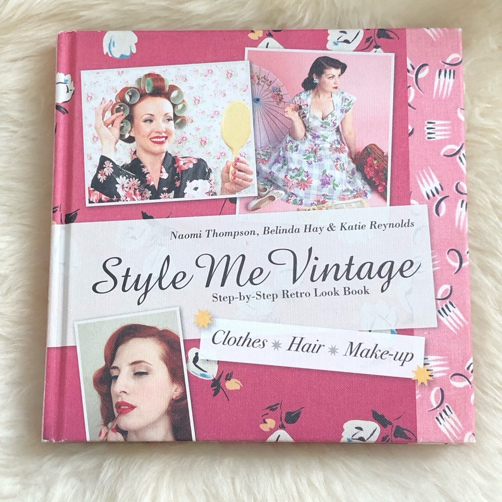 Style Me Vintage by Naomi Thompson Belinda Hay & Katie Reynolds - hair makeup